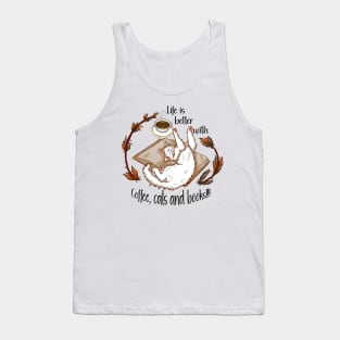 Life is better with coffee, cats and books - White cat Tank Top